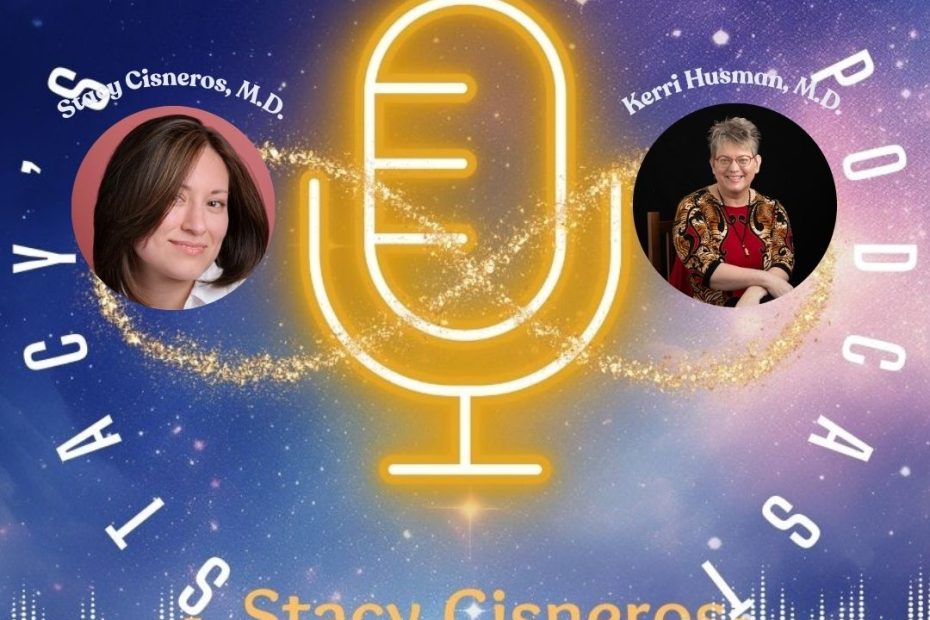 Instagram-SIP-Season-2-Dr-Kerri-Husman-930x620 - Mammoth Hills Coaching and Wellness, LLC Podcast cover featuring a neon microphone against a galaxy background with two doctor headshots on either side (Stacy Cisneros, M.D. and Kerri Husman, M.D.).